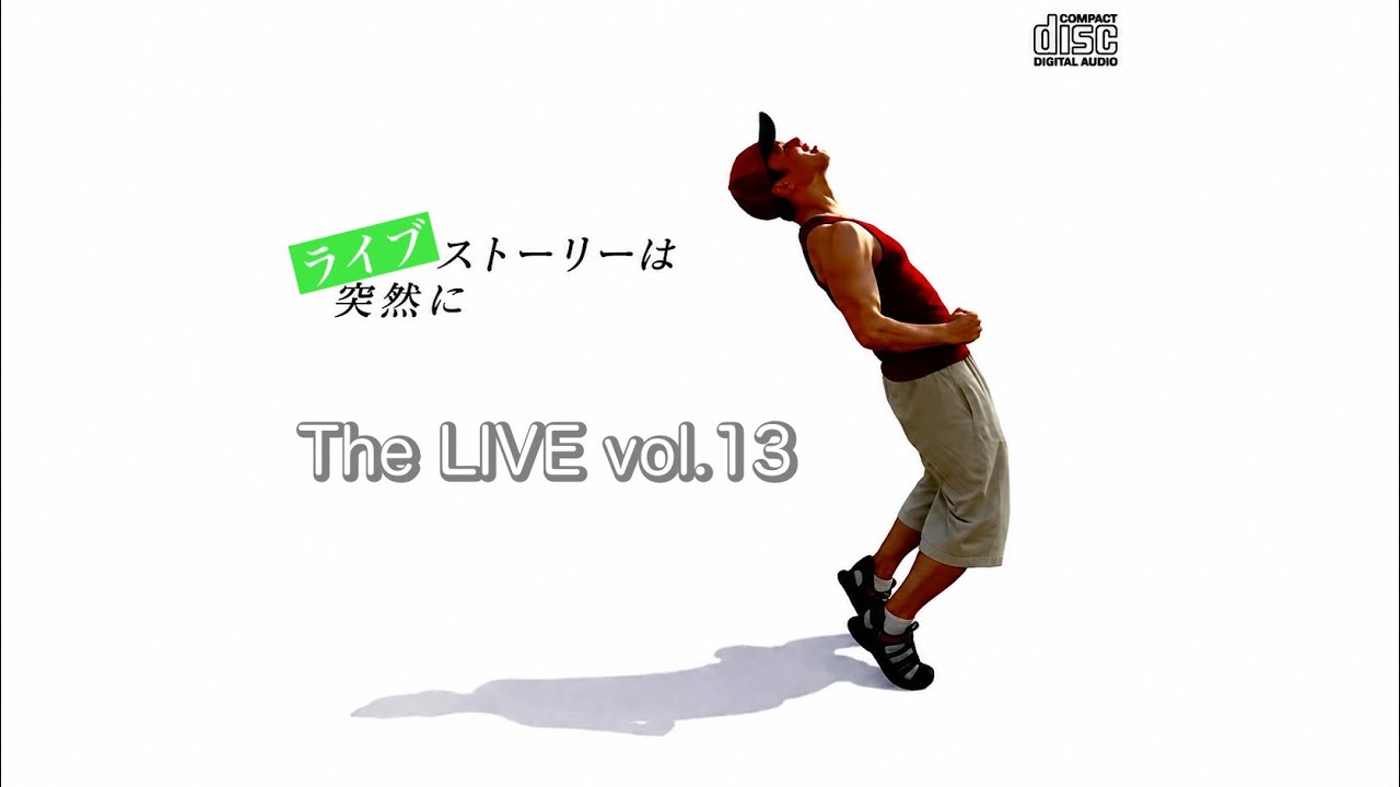 ラ“イ”ブストーリーは突然に〜The LIVE vol.13