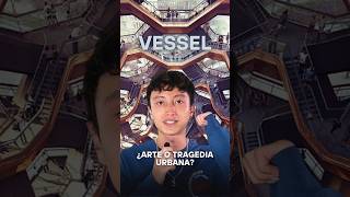 VESSEL - ESCULTURA AL SV1C1D10: ¿Arte o tragedia urbana?
