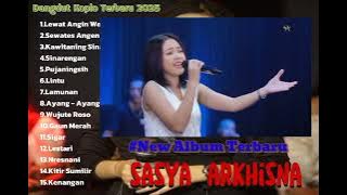 Full Album Terbaru DANGDUT KOPLO 2025 - SASYA ARKHISNA || Lewat Angin Wengi||Lamunan|| Kenangan
