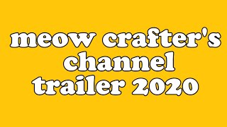 meow crafters channel trailer 2020