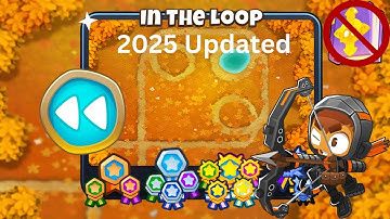 🔥 Bloons TD 6 | In The Loop Reverse | No MK No Powers | 2025 Updated Guide 🎯