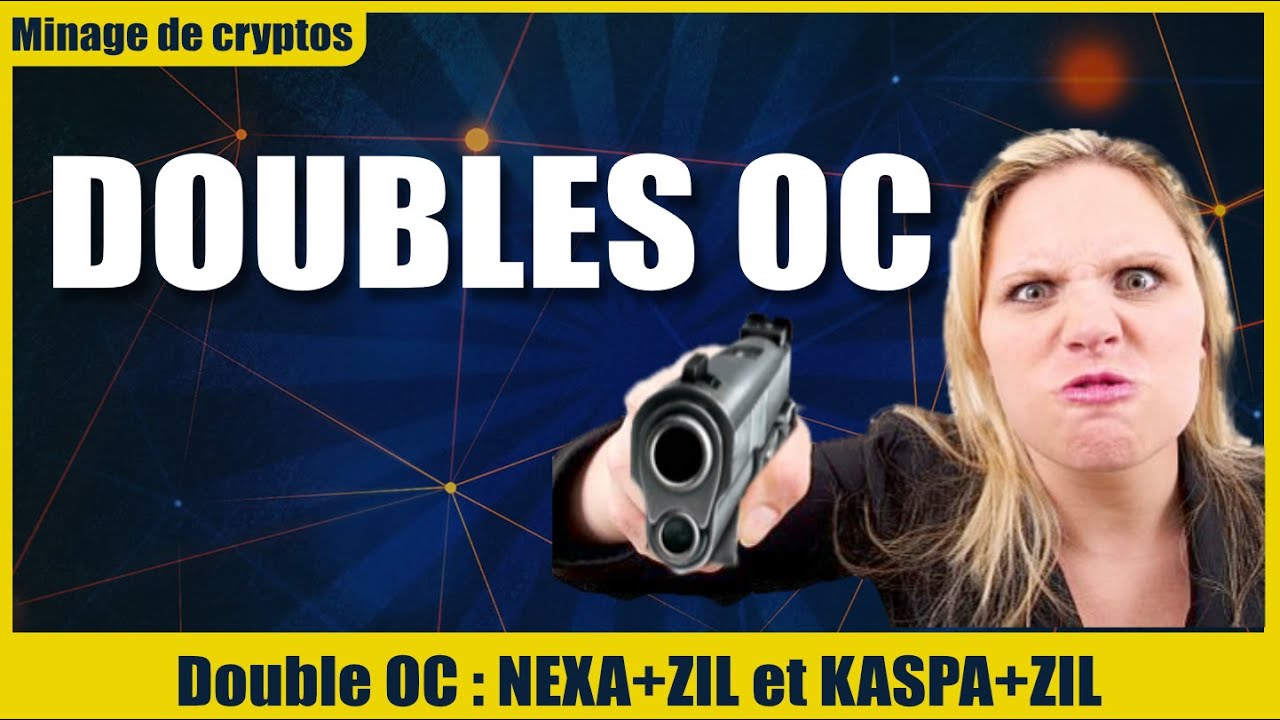 miner du NEXA+ZIL ou du KASPA+ZIL avec double OC sous Windows