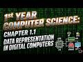 Data Representation in Digital Computers | 1st Year Computer Science Chapter 1