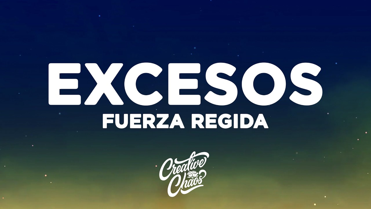 Fuerza Regida - EXCESOS (Letra/Lyrics)