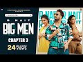 Big men chapter 3 official  r nait   gurlez akhtar  isha sharma  mixsingh   tru makers