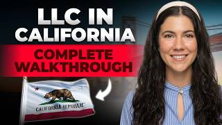 California LLC: How to Start an LLC in California (Step-by-Step Guide)