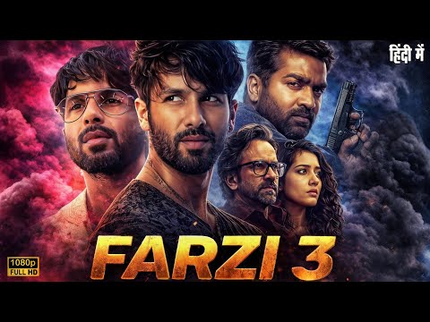 FARZI 3 2025 Full Action Movie Shahid Kapoor Latest Bollywood Superhit Hindi Action Movie 2025 FARZI 3 2025 Full Action Movie Shahid Kapoor Latest Bollywood Superhit Hindi Action Movie 2025