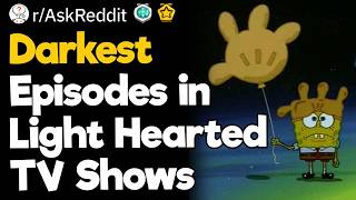 Darkest Episodes in Light Hearted TV Shows