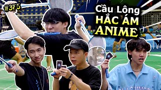 [VIDEO # 375] Chơi Cầu Lông 'HẮC ÁM' kiểu Anime!! | Anime & Manga | Vua Trò Chơi | Ping Lê