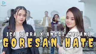 Goresan Hate - Anggi ft Ica Libra ( Cover ) X Denz Maulana Music