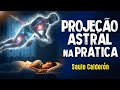 Tudo sobre PROJEÇÃO ASTRAL - Saulo Calderon
