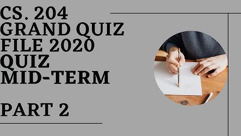 CS 204 Midterm Grand Quizz2020//CS 204//  part 2