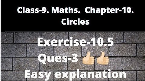 Exercise-10.5|ques-3|class-9| maths|chapter-10|circles