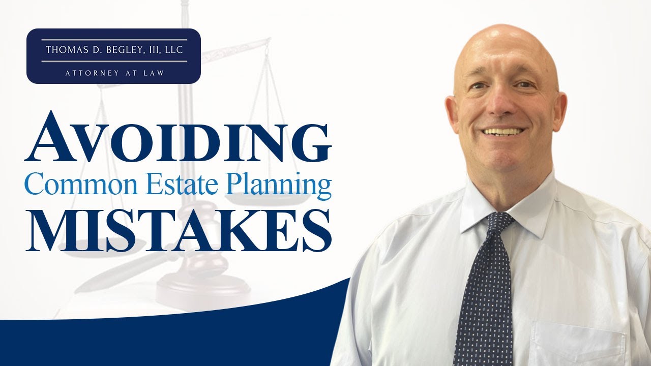 Avoiding Common Estate Planning Mistakes