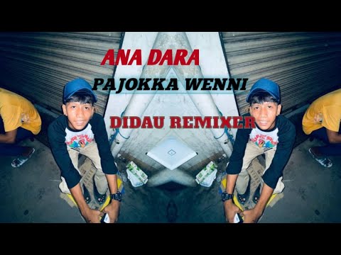 ANA DARA PAJOKKA WENNI - DIDAU REMIXER (BREAKLATIN)