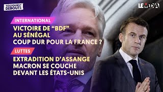 VICTOIRE DE BASSIROU DIOMAYE FAYE AU SÉNÉGAL / ASSANGE : MACRON SE COUCHE DEVANT LES ÉTATSUNIS