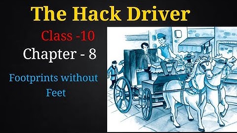 The hack driver class 10 | footprints without feet chapter 8