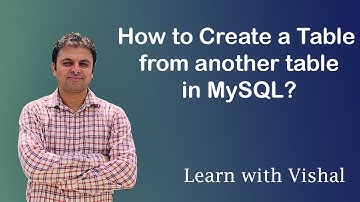 Create a Table from another table in MySQL | Learn with Vishal