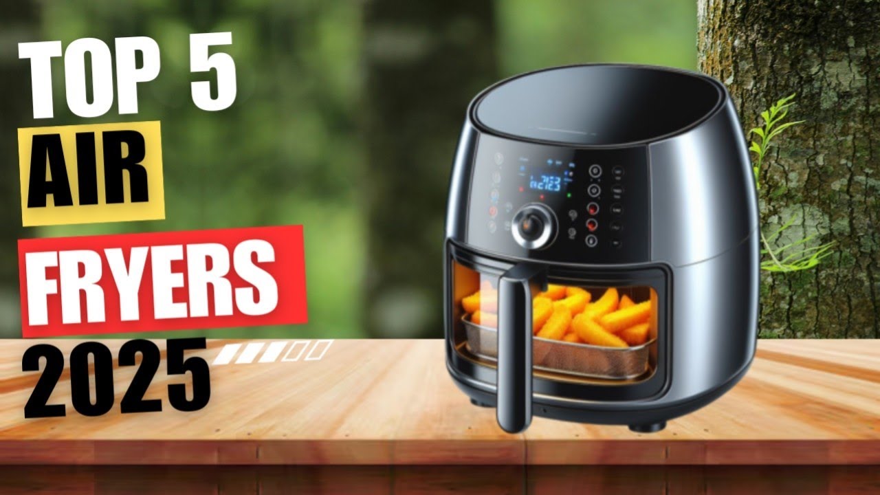 TOP 5: Best Air Fryer In 2025 | Best Air Fryer For Amazon - YouTube