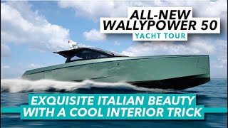 EXCLUSIVE: Italian beauty with a cool interior trick | WallyPower 50 tour | Motor Boat & Yachting