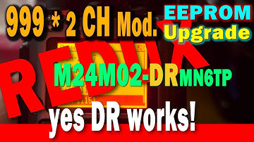 Quansheng UV K5 999 * 2 Channel Mod Redux - M24M02-DRMN6TP Works