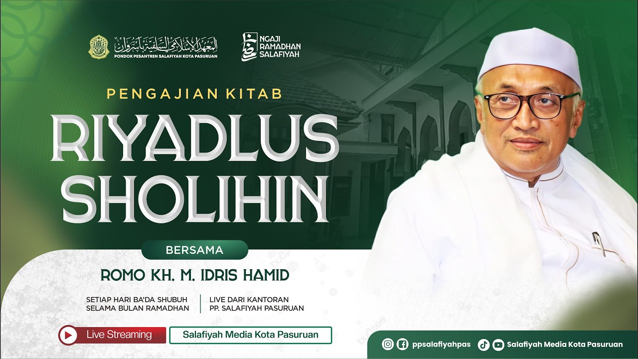 🔴 [LIVE] PENGAJIAN KITAB RIYADLUS SHOLIHIN | DIASUH OLEH KH. M. IDRIS HAMID | NGAJI RAMADHAN EPS. 15