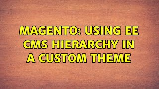 Magento: Using EE CMS Hierarchy in a custom theme (2 Solutions!!)