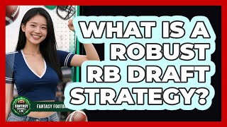 What Is a Robust RB Draft Strategy?