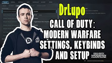 DrLupo Call Of Duty Modern Warfare Settings, Keybinds and Setup