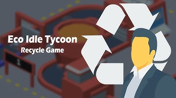 Eco Idle Tycoon. Recycle Game Gameplay | Android Simulation Game