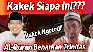 Ngotot!!! Kakek Siapa Ini? dalam Al-quran Benarkan 3 Tuhan?