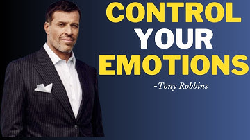 CONTROL YOUR EMOTIONS||BEST MOTIVATIONAL SPEECH||TONY ROBBINS