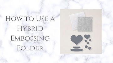 How to Use Bouquet of Love Hybrid Embossing Folder