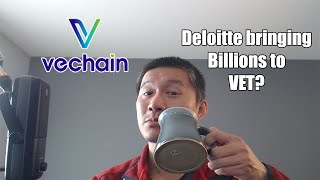 Vechain(VET) Speculation: Is Deloitte about to bring Billions to VeChain?