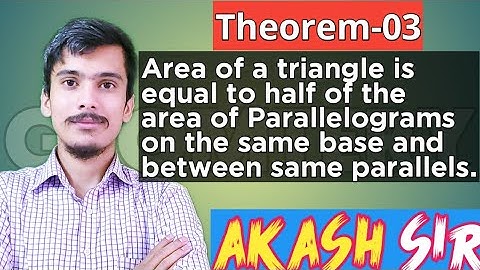 Geometry | Theorem-3 | Area triangle is half of parallelogram on same base and parallels | Akash sir
