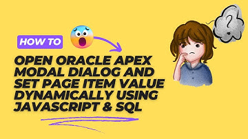 Part 2 - Open Modal Dialog and Set Values in it using JS & SQL - Oracle APEX