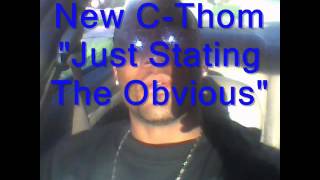 New C Thom "Just Stating The Obvious" Wealth