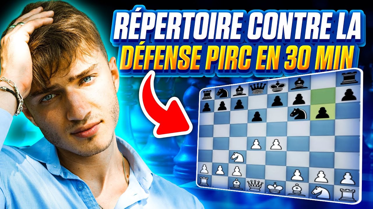 REPERTOIRE contre la défense pirc en 30 MINUTES