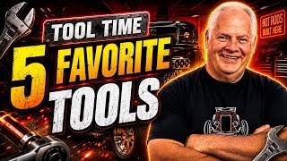 5 TOOLS I CAN’T BUILD HOT RODS WITHOUT! | TOOL TIME THURSDAY