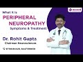 Peripheral Neuropathy: Symptoms &amp; Treatment by Dr. Rohit Gupta | Accord Superspeciality Hospital