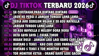 Download Lagu DJ TIKTOK TERBARU 2026-🎵DJ SA CERITAKAN PADA BINTANG BINTANG🎵DJ JAUH KO PERGI X JANGAN TUNGGU LAMA MP3