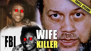 Husbands Who Murdered Their Wife | TRIPLE EPISODE | The FBI Files
