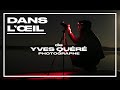 Dans l'oeil de Yves Quéré - Photographe