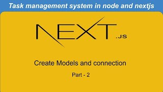 Create models and make connection with mongo dB  | Task Management System | Part - 2