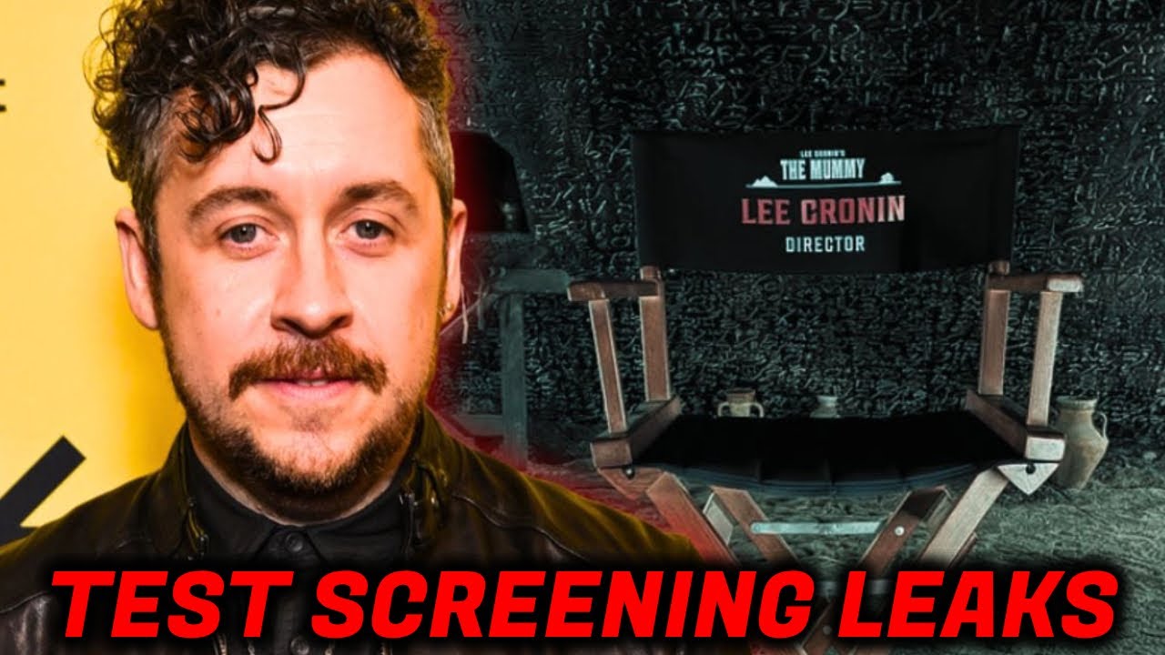 Lee Cronin's THE MUMMY Test Screening Leak, TERRIBLE Movie, VILE Scene