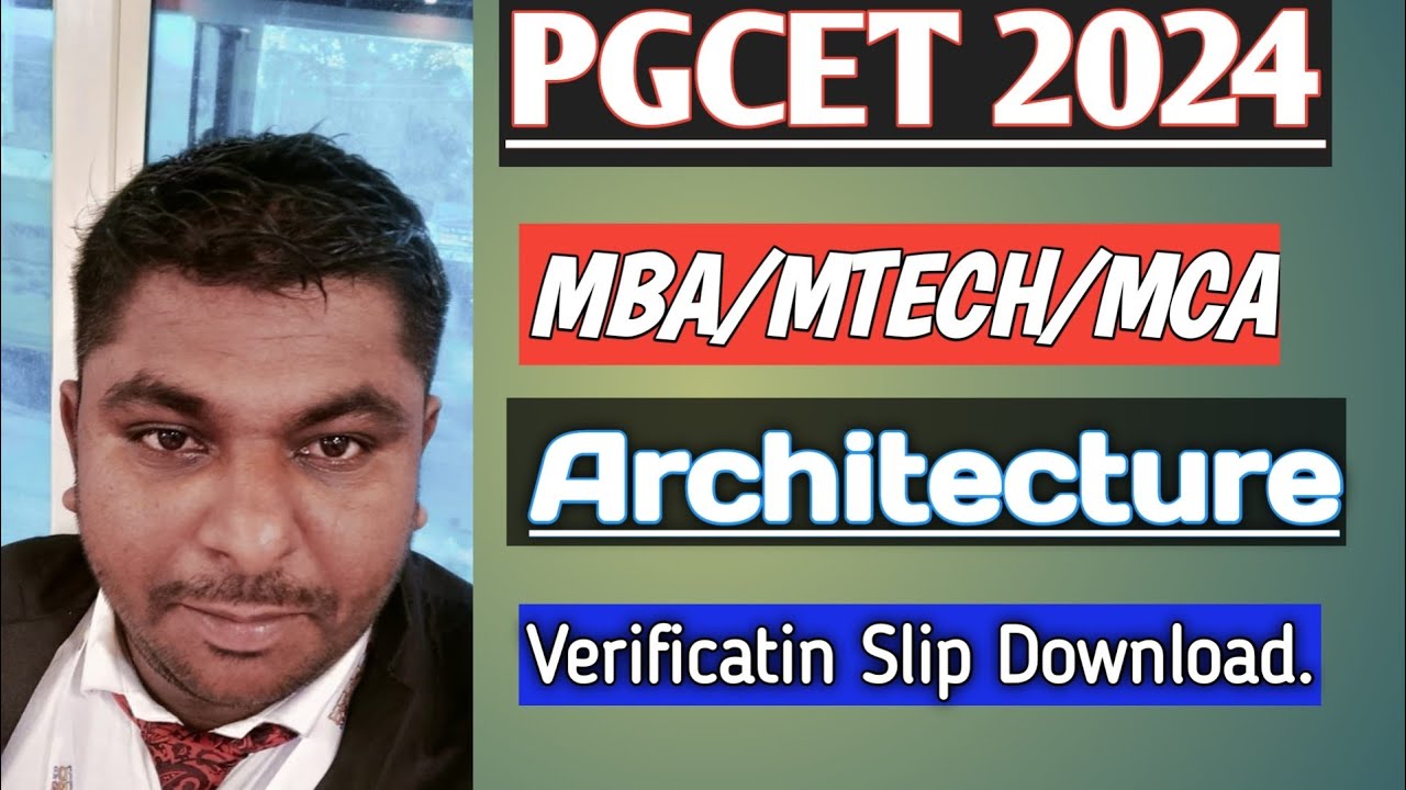 pgcet 2024 | how to download verification slip| mba /mca / Mtech/architecture