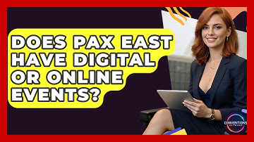 Does PAX East Have Digital Or Online Events? - Conventions Network