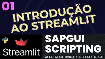 Tutorial Streamlit 01 - Introdução ao Streamlit - SapGui Scripting
