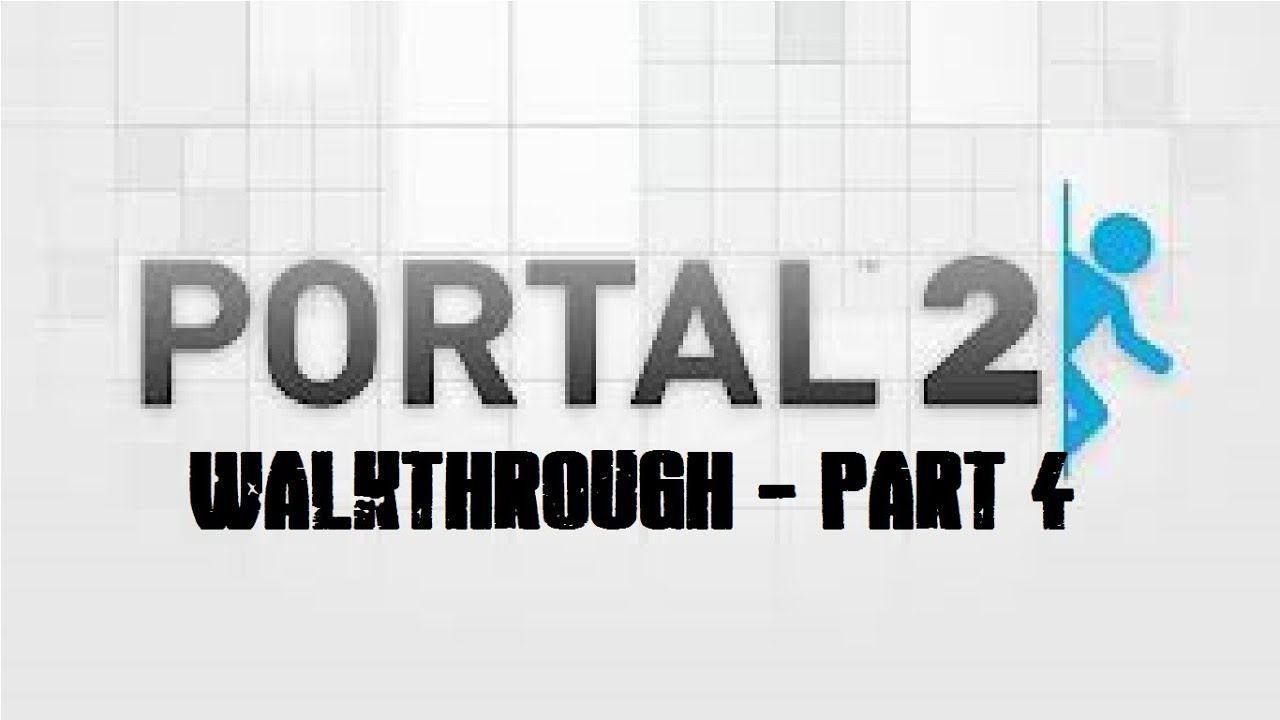 Portal 2 Walkthrough part 4 (Chapter 4) - YouTube