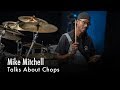 Mike Mitchell Talks About Chops